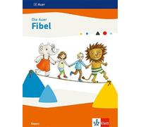 Die Auer Fibel. Schulbuch Klasse 1. Ausgabe Bayern