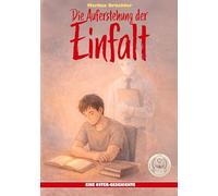 Die Auferstehung der Einfalt (Ein V.F.E.G.-Buch): Eine Oster-Geschichte: 2