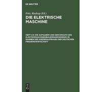 Die Aufgaben Und Der Einsatz Des Elektromaschinenbauerhandwer (Copertina rigida)