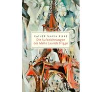 Die Aufzeichnungen des Malte Laurids Brigge: Über das Leben eines jungen Dichters in Paris - Literatur-Klassiker in edler Ausstattung: 20774