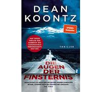 Die Augen der Finsternis: Thriller | Der faszinierende Thriller, der Fiktion zur Wahrheit werden lässt ̶ Der Technothriller beschreibt die Umstände der aktuellen Lage schon vor 40 Jahren