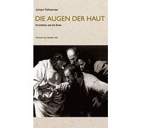 Die Augen der Haut: Architektur und die Sinne