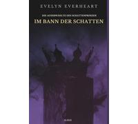 Die Auserwählte des Schattenprinzen - Im Bann der Schatten