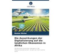 Die Auswirkungen der Digitalisierung auf die ländlichen Ökonomien in Afrika: Die Rolle der künstlichen Intelligenz in der Präzisionslandwirtschaft. Vorwort von Herrn Lacina Koné