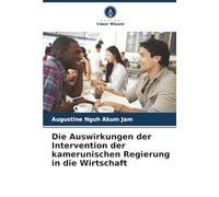 Die Auswirkungen der Intervention der kamerunischen Regierung in die Wirtschaft