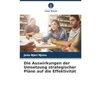 Die Auswirkungen der Umsetzung strategischer Pläne auf die Effektivität