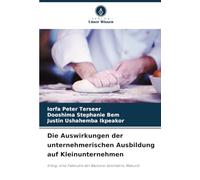 Die Auswirkungen der unternehmerischen Ausbildung auf Kleinunternehmen: Erfolg: eine Fallstudie der Bäckerei Solomatrix, Makurdi