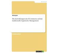 Die Auswirkungen des E-Commerce auf das traditionelle logistische Management
