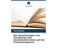 Die Auswirkungen von Geschlecht und Geschlechterrollen auf die Finanzkompetenz