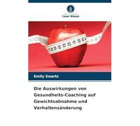 Die Auswirkungen von Gesundheits-Coaching auf Gewichtsabnahme und Verhaltensänderung