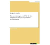 Die Auswirkungen von IFRS 16. Eine empirische Analyse ausgewählter DAX-Konzerne