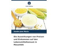 Die Auswirkungen von Preisen und Einkommen auf den Lebensmittelkonsum in Mosambik