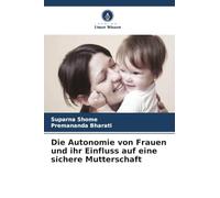 Die Autonomie von Frauen und ihr Einfluss auf eine sichere Mutterschaft