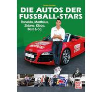 Die Autos der Fußball-Stars: Ronaldo, Matthäus, Zidane, Klopp, Best & Co.