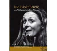 Die Bäsle-Briefe von Wolfgang Amadeus Mozart. Interpretiert von Gerti Drassl. Inszeniert von Christoph Frühwirth [Edizione: Regno Unito]
