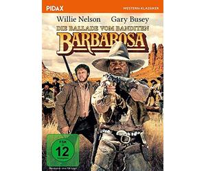 Die Ballade vom Banditen Barbarosa / Großartiger Western mit Willie Nelson und Gary Busey (Pidax Western-Klassiker)