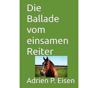 Die Ballade vom einsamen Reiter