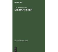 Die Baptisten (Copertina rigida) Die Kirchen Der Welt