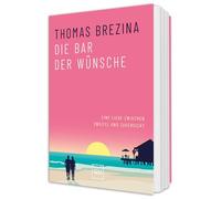 Die Bar der Wünsche: Eine Liebe zwischen Zweifel und Zuversicht. Eine tief berührende und inspirierende Geschichte