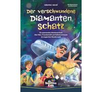 Die Baumhaus-Kids - Der verschwundene Diamantenschatz: Ein spannendes Abenteuerbuch über Mut, Freundschaft und Selbstvertrauen im magischen Wunderwald | Für Jungen und Mädchen ab 8 Jahren