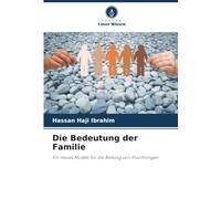 Die Bedeutung der Familie: Ein neues Modell für die Bildung von Flüchtlingen