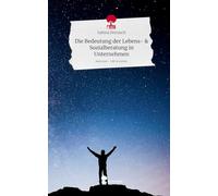 Die Bedeutung der Lebens- & Sozialberatung in Unternehmen. Life is a Story - story.one