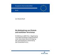 Die Bekaempfung von Piraterie und maritimem Terrorismus (Tascabile)