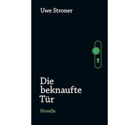 Die beknaufte Tür: Novelle