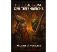Die Belagerung der Tiefenreiche