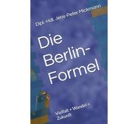 Die Berlin-Formel: Vielfalt + Wandel = Zukunft