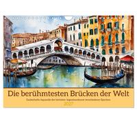Die berühmtesten Brücken der Welt (Wandkalender 2027 DIN A4 quer), CALVENDO Mona