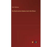 Die Besitznahme Badens durch die Römer