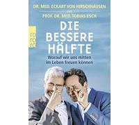 Die bessere Hälfte: Worauf wir uns mitten im Leben freuen können