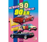 Die besten 90 Autos der 90er: Die ultimative Freiheit auf vier Rädern!