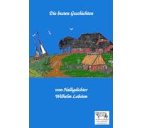 Die besten Geschichten vom Halligdichter Wilhelm Lobsien