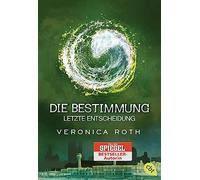 Die Bestimmung - Letzte Entscheidung: Das grandiose Finale der epischen Fantasy-Dystopie: 3