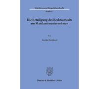 Die Beteiligung des Rechtsanwalts am Mandantenunternehmen: 617