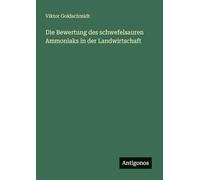 Die Bewertung des schwefelsauren Ammoniaks in der Landwirtschaft