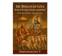 Die Bhagavad Gita durch Jungs Linse gesehen: Archetypen: 1
