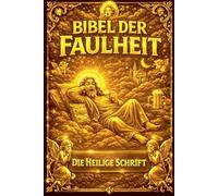 Die Bibel der Faulheit: 5