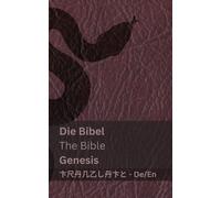 Die Bibel (Genesis) / The Bible (Genesis): Tranzlaty Deutsch English - Kjv