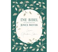 Die Bibel mit Impulsen von Joyce Meyer: Lesen. Glauben. Leben.