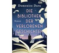 Die Bibliothek der verlorenen Geschichten: Roman