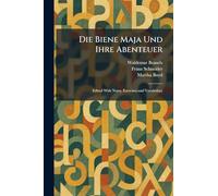 Die Biene Maja Und Ihre Abenteuer: Edited With Notes, Exercises and Vocabulary