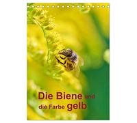 Die Biene und die Farbe gelb (Tischkalender 2026 DIN A5 hoch), CALVENDO Monatskalender: Ein Jahresplaner besonders für Imker