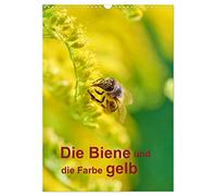 Die Biene und die Farbe gelb (Wandkalender 2026 DIN A3 hoch), CALVENDO Monatskalender: Ein Jahresplaner besonders für Imker