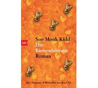 Sue Monk Kidd Astrid Mania Die Bienenhüterin: Roman (Tascabile)