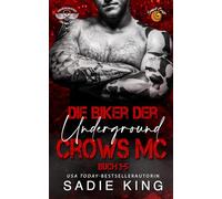 Die Biker der Underground Crows MC Buch 1-5