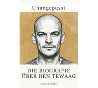 Die Biografie über Ben Tewaag: Unangepasst