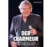 Die Biografie über Bernhard Brink: Der Charmeur. Komplett in Farbe